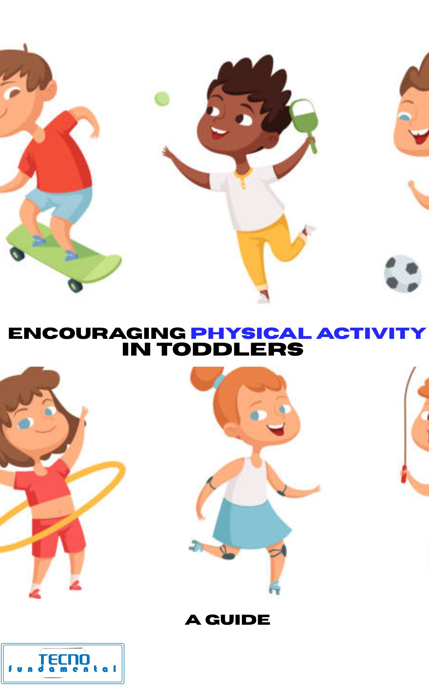 Encouraging Physical Activity in Toddlers - A Guide - Image 2