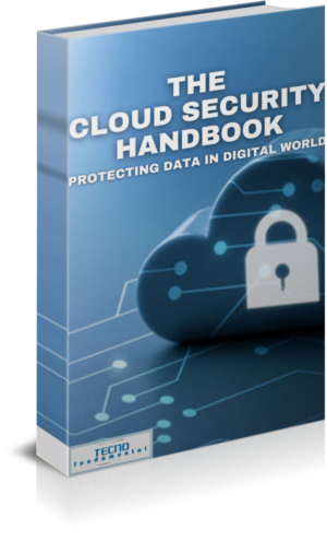 The Cloud Security Handbook -PROTECTING DATA IN DIGITAL WORLD