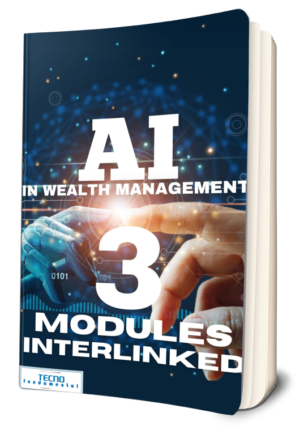AI in Wealth Management– A 3 Module Course By Tecno Fundamental