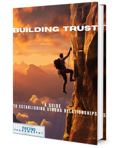 Building Trust - A Guide To Establishing Strong Relationships