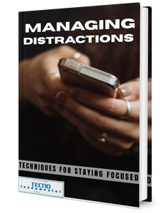 Managing Distractions - Techniques For Staying Focused