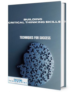Building Critical Thinking Skills-Techniques for Success
