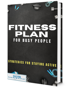 Fitness Plan for Busy People-Strategies for Staying Active