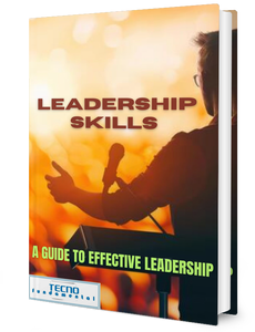 Leadership Skills-A Guide to Effective Leadership