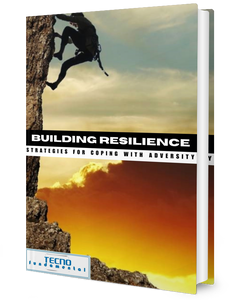 Building Resilience - Strategies For Coping with Adversity
