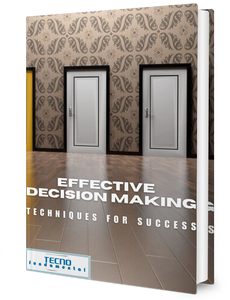 Effective Decision Making - Techniques For Success