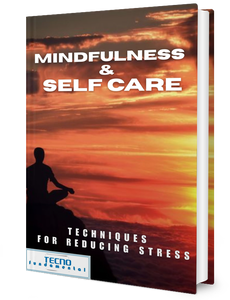 Mindfulness and Self-Care - Techniques For Reducing Stress