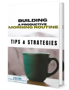 Building a Productive Morning Routine - Tips and Strategies
