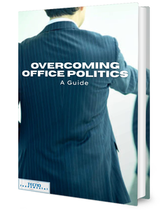 Overcoming Office Politics - A Guide