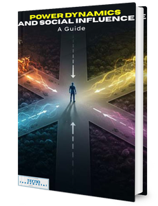Power Dynamics and Social Influence - A Guide