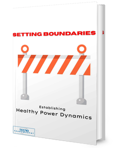 Setting Boundaries - Establishing Healthy Power Dynamics
