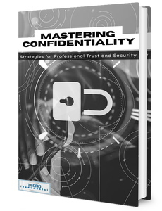 Mastering Confidentiality - Strategies For Professional Trust and Security