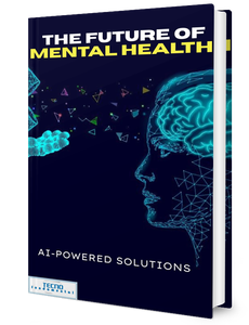 The Future of Mental Health - AI-Powered Solutions