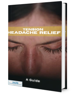 Tension Headache Relief - A Guide