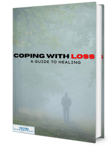 Coping with Loss - A Guide To Healing