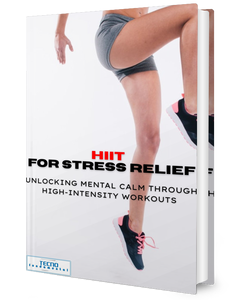 HIIT For Stress Relief-Unlocking Mental Calm Through High-Intensity Workouts