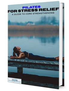 Pilates For Stress Relief - A Guide To Core Strengthening