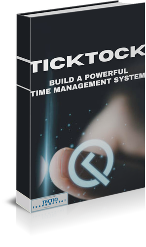 Tick Tock - Building a Powerful Time Management System