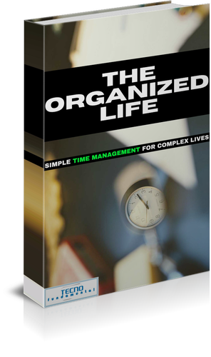 The Organized Life - Simple Time Management For Complex Lives