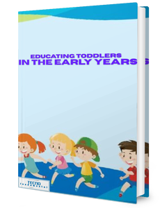 Educating Toddlers in the Early Years