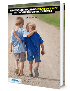 Encouraging Empathy in Young Children - A Guide