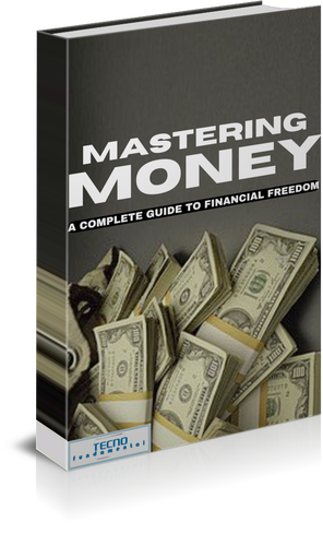 Mastering Money-A Complete Guide to Financial Freedom