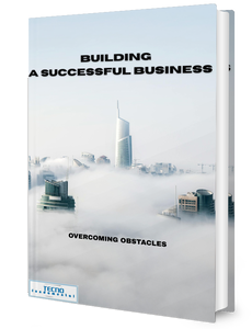 Building a Successful Business -Overcoming Obstacles