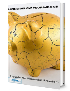Living Below Your Means-A Guide  for Financial Freedom