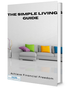 The Simple Living Guide-Achieve Financial Freedom