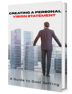Creating a Personal Vision Statement-A Guide to Goal Setting