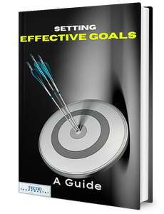 Setting Effective Goals-A Guide