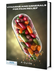 Vitamins and Minerals for Pain Relief-A Guide