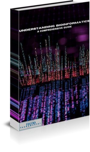 Understanding Bioinformatics-A Comprehensive Guide