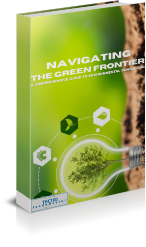 Navigating the Green Frontier-A Comprehensive Guide to Environmental Consulting