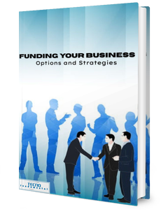 Funding Your Business-Options and Strategies