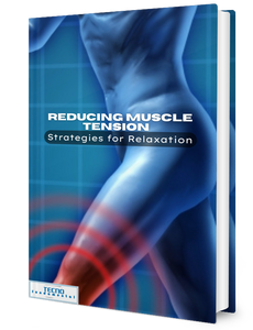 Reducing Muscle Tension - Strategies For Relaxation