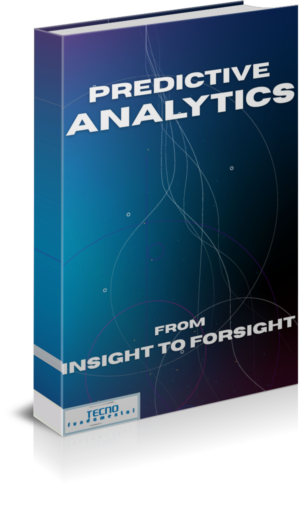 Predictive Analytics-From Insight to Foresight