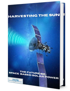 Harvesting the Sun-The Future of Space-Based Solar Power