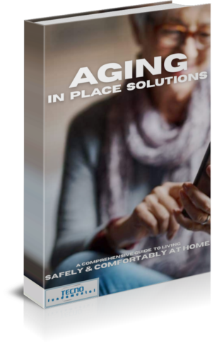 Aging in Place Solutions - A Comprehensive Guide to Living Safely and Comfortably at Home