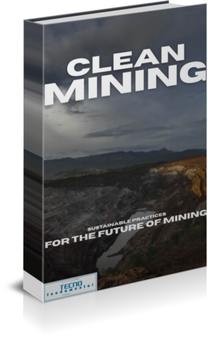 Clean Mining-Sustainable Practices For The Future of Mining