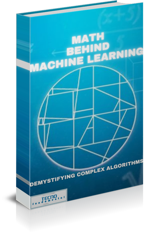 The Math Behind Machine Learning-Demystifying Complex Algorithms