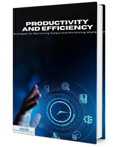 Productivity and Efficiency-Strategies for Maximizing Output and Minimizing Waste