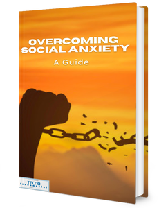 Overcoming Social Anxiety - A Guide