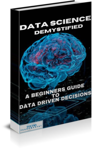 Data Science Demystified - A Beginner's Guide to Data-Driven Decisions