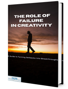 The Role of Failure in Creativity-A Guide to Turning Setbacks into Breakthroughs