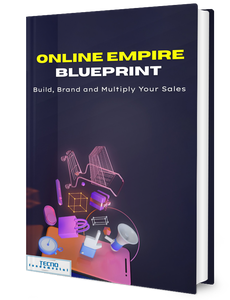 Online Empire Blueprint-Build, Brand, and Multiply Your Sales
