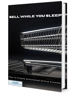 Sell While You Sleep-How to Create Automated Online Income