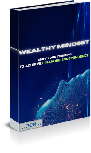 The Wealthy Mindset-Shift Your Thinking to Achieve Financial Independence