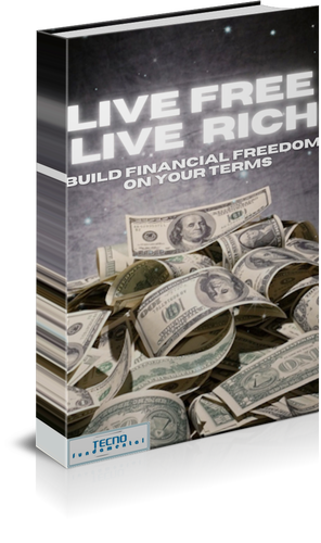 Live Free, Live Rich-How to Build Financial Freedom on Your Terms